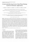 Research paper thumbnail of A Microcontroller-Based Active Solar Water Heating System for Domestic Applications