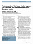 Research paper thumbnail of Factors Associated With Lower Uterine Segment Thickness Near Term in Women With Previous Caesarean Section