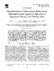 Research paper thumbnail of Characterization of sensorimotor performance, reproductive and aggressive behaviors in segmental trisomic 16 (Ts65Dn) mice