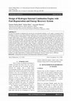 Research paper thumbnail of Design of Hydrogen Internal Combustion Engine with Fuel Regeneration and Energy Recovery System