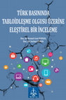 Research paper thumbnail of TURK BASININDA TABLOIDLESME OLGUSU UZERINE ELESTIREL BIR INCELEME