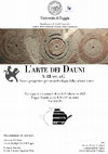 Research paper thumbnail of L'Arte dei Dauni (X-III sec. a.C.). Nuove prospettive per un'archeologia della cultura visiva. Convegno Internazionale di Studi, 2-3 dicembre 2022. Foggia, Dipartimento di Studi Umanistici.