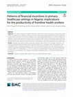 Research paper thumbnail of Patterns of financial incentives in primary healthcare settings in Nigeria: implications for the productivity of frontline health workers