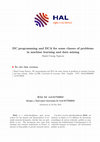 Research paper thumbnail of DC programming and DCA for some classes of problems in machine learning and data mining. (La programmation DC et DCA pour certaines classes de problèmes en apprentissage et fouille de donées [i.e. données])