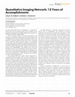 Research paper thumbnail of Quantitative Imaging Network: 12 Years of Accomplishments