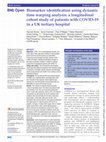 Research paper thumbnail of Biomarker identification using dynamic time warping analysis: a longitudinal cohort study of patients with COVID-19 in a UK tertiary hospital