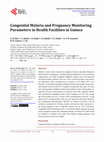 Research paper thumbnail of Congenital Malaria and Pregnancy Monitoring Parameters in Health Facilities in Guinea