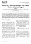 Research paper thumbnail of Species DNA Detection Using PGR Gene Genetic Markers in Chicken Nuggets