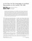 Research paper thumbnail of Are We There Yet? The Voting Rights Act and Black Representation on City Councils, 1981–2006