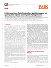 Research paper thumbnail of Latin American Pain Federation position paper on appropriate opioid use in pain management