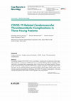 Research paper thumbnail of COVID-19 Related Cerebrovascular Thromboembolic Complications in Three Young Patients