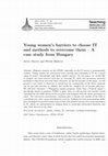 Research paper thumbnail of Young women's barriers to choose IT and methods to overcome them - A case study from Hungary