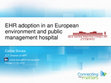 Research paper thumbnail of EHR adoption in an European environment and public management hospital