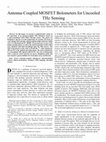 Research paper thumbnail of Antenna-Coupled MOSFET Bolometers for Uncooled THz Sensing