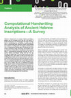 Research paper thumbnail of Computational Handwriting Analysis of Ancient Hebrew Inscriptions-A Survey