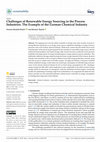 Research paper thumbnail of Challenges of Renewable Energy Sourcing in the Process Industries: The Example of the German Chemical Industry