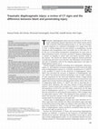 Research paper thumbnail of Traumatic diaphragmatic injury: a review of CT signs and the difference between blunt and penetrating injury