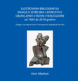 Research paper thumbnail of Ilustrovana bibliografija knjiga o Jevrejima i jevrejstvu objavljenih u Bosni i Hercegovini od 1820 do 2018 godine: i knjiga o Jevrejima Bosne i Hercegovine, objavljenih van BiH