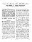 Research paper thumbnail of Context-based entropy coding of block transform coefficients for image compression