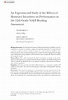 Research paper thumbnail of An Experimental Study of the Effects of Monetary Incentives on Performance on the 12th-Grade NAEP Reading Assessment