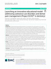 Research paper thumbnail of Launching an innovative educational model addressing substance use disorders and dental pain management (Project ECHO® in dentistry)