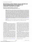 Research paper thumbnail of Benchmarking surface selective vacuum ultraviolet and thermal postprocessing of thermoplastics for ultrasmooth 3-D-printed micro-optics