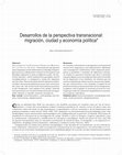 Research paper thumbnail of Desarrollos de la perspectiva transnacional: migración, ciudad y economía política