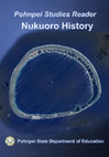 Research paper thumbnail of Nagaoka, T (ed.), 2021. Pohnpei Studies Reader: Nukuoro History. Kolonia, Pohnpei: Pohnpei State Department of Education.