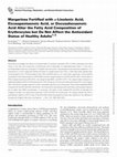 Research paper thumbnail of Margarines Fortified with α-Linolenic Acid, Eicosapentaenoic Acid, or Docosahexaenoic Acid Alter the Fatty Acid Composition of Erythrocytes but Do Not Affect the Antioxidant Status of Healthy Adults