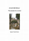 Research paper thumbnail of JULIAN BRUHIGAS Vida ejemplar de un escritor