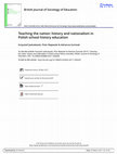 Research paper thumbnail of Teaching the nation: history and nationalism in Polish school history education