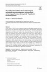 Research paper thumbnail of The configurational effects of task-technology fit, technology-induced engagement and motivation on learning performance during Covid-19 pandemic: An fsQCA approach