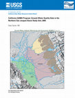 Research paper thumbnail of California GAMA program: Ground-water quality data in the northern San Joaquin Basin Study Unit, 2005