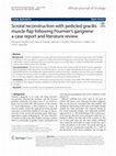 Research paper thumbnail of Scrotal reconstruction with pedicled gracilis muscle flap following Fournier’s gangrene: a case report and literature review