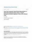 Research paper thumbnail of Policy Point-Counterpoint: Should Political Representation in a Nation-State be Reserved Only for Citizens, or Should it Encompass all Residents Regardless of Status within a National Polity?