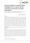 Research paper thumbnail of Interações dialógicas na experimentação investigativa em um Clube de Ciências: proposição de instrumento de análise metacognitivo