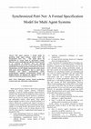 Research paper thumbnail of Synchronized Petri Net: A Formal Specification Model for Multi Agent Systems