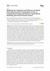 Research paper thumbnail of Modeling the Adoption and Diffusion of Mobile Telecommunications Technologies in Iran: A Computational Approach Based on Agent-Based Modeling and Social Network Theory