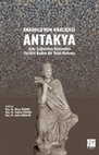 Research paper thumbnail of "Hatay Sorunu ve Türkiye-ABD İlişkilerinde Bir Parantez: Arkeolojik Kazılar" in Anadolu'nun Kraliçesi: Antakya, Eski Çağlardan Günümüze Tarihte Kadim Bir Kent Hafızası, Edt. Olcay Özkaya, Volkan Payaslı, Aylin Eraslan