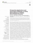 Research paper thumbnail of Perspective Applications and Associated Challenges of Using Nanocellulose in Treating Bone-Related Diseases