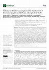 Research paper thumbnail of Influence of Alcohol Consumption on the Development of Erosive Esophagitis in Both Sexes: A Longitudinal Study