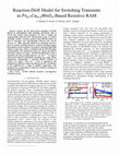 Research paper thumbnail of Reaction-Drift Model for Switching Transients in Pr₀.₇Ca₀.₃MnO₃-Based Resistive RAM