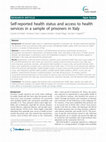 Research paper thumbnail of Self-reported health status and access to health services in a sample of prisoners in Italy