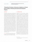 Research paper thumbnail of “Projecting” the future: A discourse on quality as a pivotal entry variable in planning international development projects