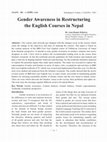 Research paper thumbnail of Gender Awareness in Restructuring the English Courses in Nepal