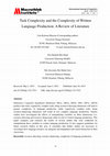 Research paper thumbnail of Task Complexity and the Complexity of Written Language Production: A Review of Literature