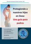 Research paper thumbnail of Protegiendo a nuestros hijos en linea - Una guia para padres