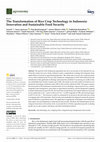 Research paper thumbnail of The Transformation of Rice Crop Technology in Indonesia: Innovation and Sustainable Food Security