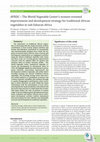 Research paper thumbnail of AVRDC - The World Vegetable Center's women-oriented improvement and development strategy for traditional African vegetables in sub-Saharan Africa