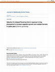 Research paper thumbnail of Selection for delayed flowering time in response to long photoperiod to increase vegetative growth and multiple harvests in spider plant ( Cleome gynandra )